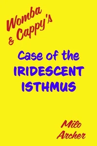 Case of the Iridescent Isthmus