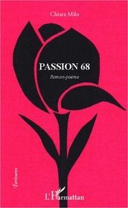 Milo Chiara - Passion 68 - Roman-poème.
