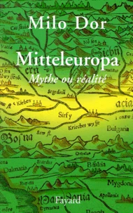 Mitteleuropa, mythe ou réalité
