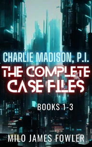 Charlie Madison, P.I. - The Complete Case Files