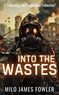 Into the Wastes