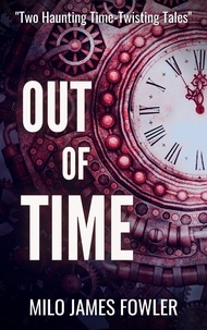  Milo James Fowler - Out of Time.