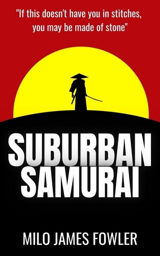  Milo James Fowler - Suburban Samurai.