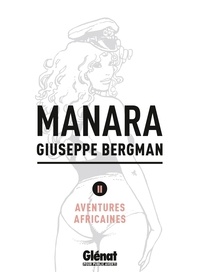 Milo Manara - Giuseppe Bergman tome 2 - Aventures africaines.