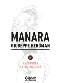 Milo Manara - Giuseppe Bergman tome 4 - Aventures mythologiques.