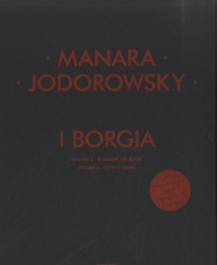 Milo Manara et Alexandro Jodorowsky - I Borgia - Volume 3 : Le fiamme del Rogo - Volume 4 : Tutto e Vanita.