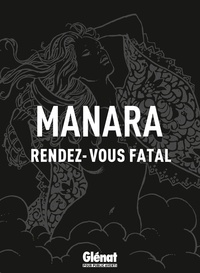 Milo Manara - Rendez-vous Fatal.