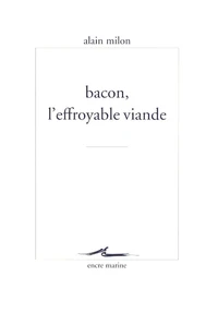 Bacon, l'effroyable viande