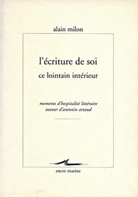 L'écriture de soi ce lointain intérieur