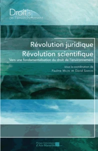 Révolution juridique, révolution scientifique, vers une fondamentalisation du droit de l'environnement ?