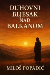 Duhovni bljesak nad Balkanom