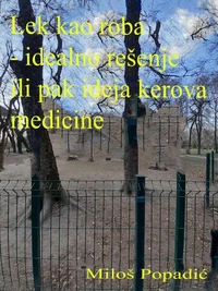 Lek kao roba - idealno rešenje ili pak ideja kerova medicine