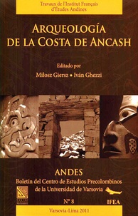 Milosz Giersz et Iván Ghezzi - Arqueología de la costa de Ancash.
