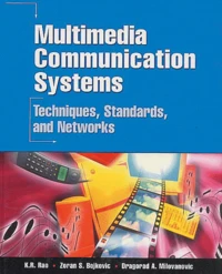 Multimedia Communication Systems. Techniques, Standards, And Networks