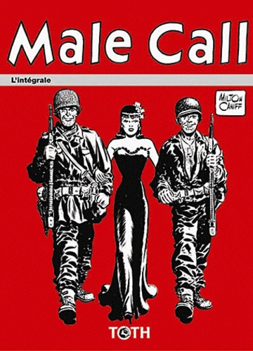 Milton Caniff - Male Call - L'intégrale 1942-1946.