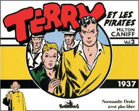 Milton Caniff - Terry et les pirates Tome 2 : Normandie Drake n'est plus libre (1937).