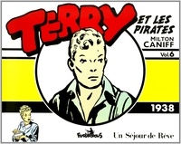 Milton Caniff - Terry et les pirates Tome 6 : Un séjour de rêve (1938).