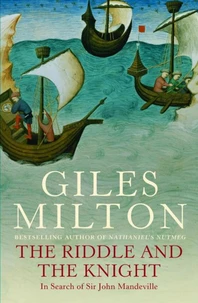 The Riddle And The Knight. In Search Of John Mandeville