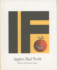 Milton Glaser et Shirley Glaser - If Apples Had Teeth.