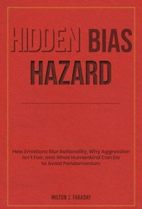 Hidden Bias Hazard