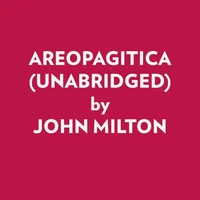 Areopagitica (Unabridged)