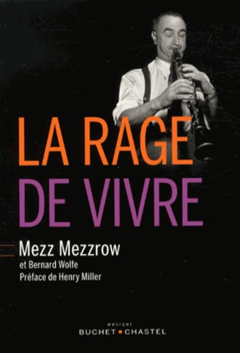 Milton-Mezz Mezzrow - La rage de vivre.