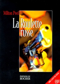 Milton Peel - La roulette russe.