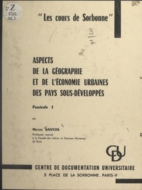 Milton Santos - Aspects de la géographie et de l'économie urbaines des pays sous-développés (1).