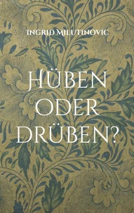 Hüben oder drüben