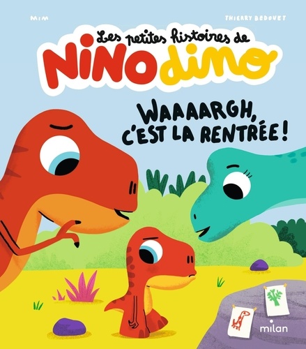Les petites histoires de Nino Dino  Waaaargh, c'est la rentrée !