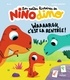  Mim et Thierry Bedouet - Les petites histoires de Nino Dino  : Waaaargh, c'est la rentrée !.