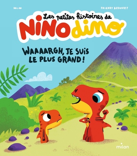 Les petites histoires de Nino Dino  Waaaargh, je suis le plus grand !