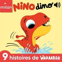  Mim et Barbier Carole - Nino Dino, 9 histoires de Waaaargh.