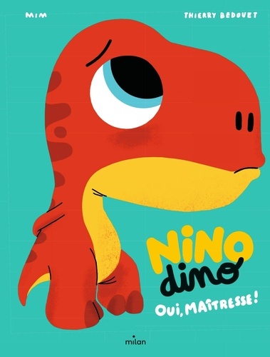 Nino Dino  Oui, Maîtresse !