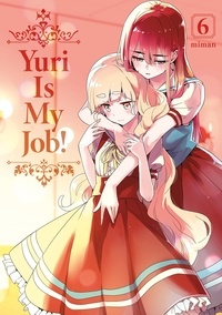  Miman - Yuri Is My Job! Tome 6 : .