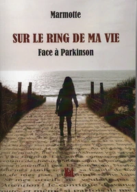 Sur le ring de ma vie, face à Parkinson