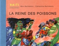 Mimi Barthélemy et Clémentine Barthélemy - La reine des poissons - Conte d'Haïti. 1 CD audio
