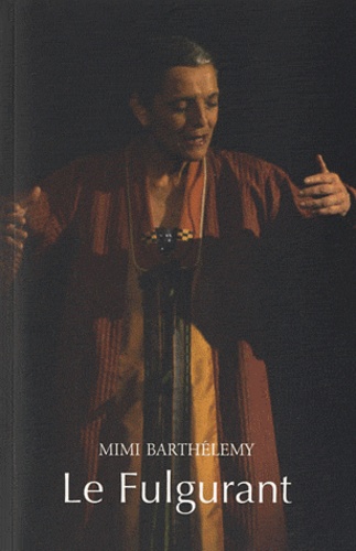 Mimi Barthélemy - Le fulgurant - Epopée mythologique de la Caraïbe.
