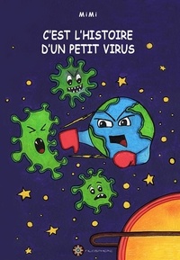 Mimi Basaia - C'est l'histoire d'un petit virus.