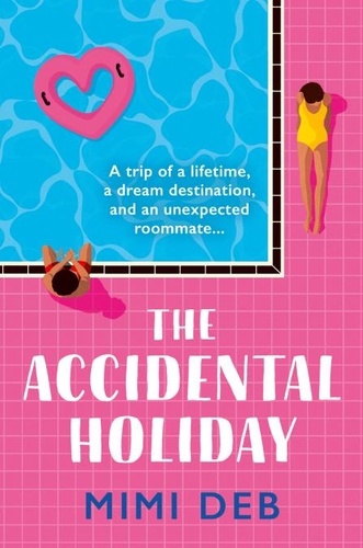 Mimi Deb - The Accidental Holiday.