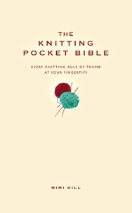 Mimi Hill - The Knitting Pocket Bible.