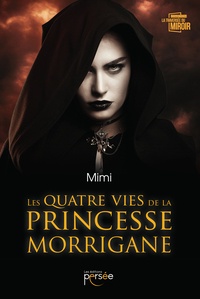  Mimi - Les quatre vies de la princesse Morrigane.