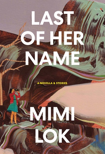 Mimi Lok - Last of her name - A novella & stories.