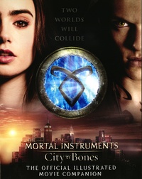 Mimi O'Connor - City of Bones, The Mortals Instruments - The Official Illustrated Movie Companion.