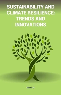 Sustainability and Climate Resilience: Trends and Innovations