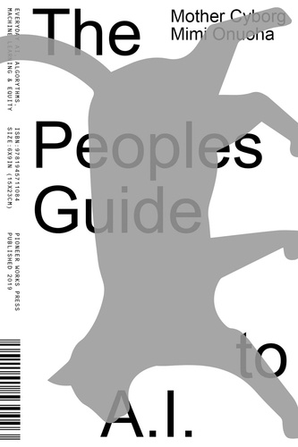 Mimi Onuoha - The people's guide to A.I..