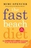 The Fast Beach Diet. The Super-Fast 6-Week Programme to Get You in Shape for Summer