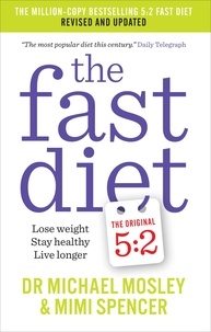 Mimi Spencer et Michael Mosley - The Fast Diet.