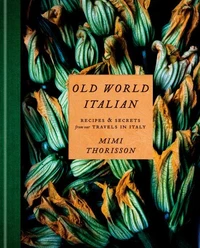 Mimi Thorisson Old World Italian /anglais