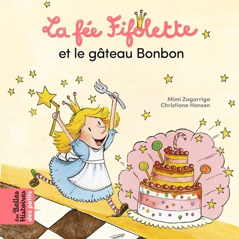 La fée Fifolette  La fée Fifolette et le gâteau Bonbon